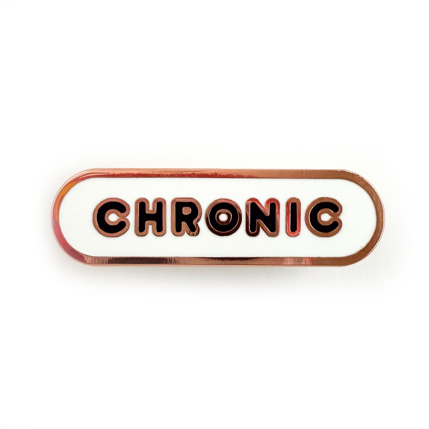 A bandaid shaped pin with the text CHRONIC in bubble letters. The background is white and the text is black.