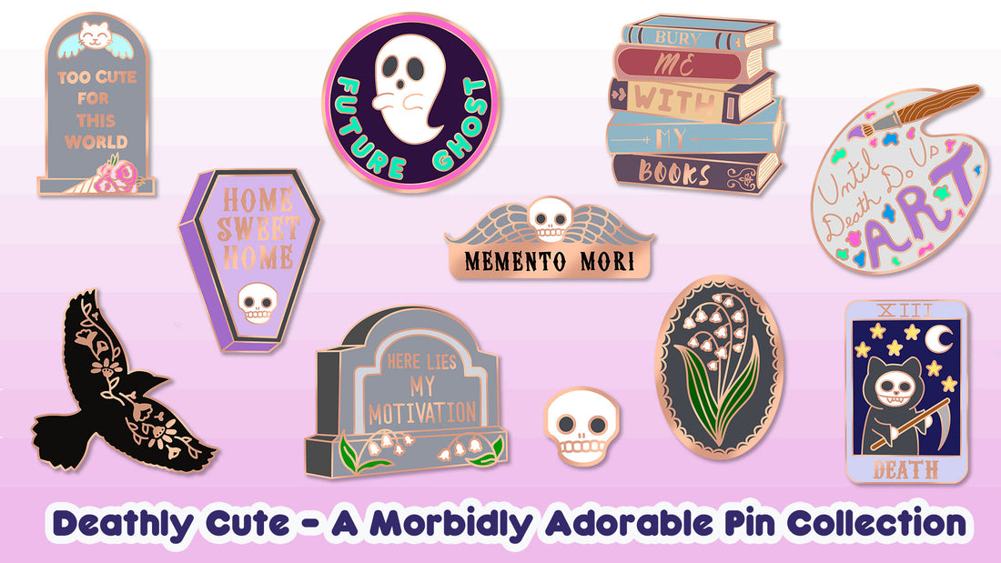 Last week of Deathly Cute - A Morbidly Adorable Pin Collection Kickstarter Campaign!