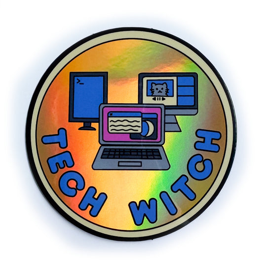 A circular holographic sticker that reads "tech witch" and has three different illustrations of computers.